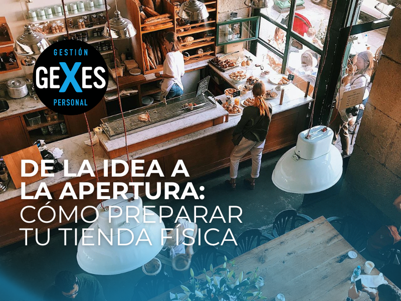 En este momento estás viendo De la idea a la apertura: cómo preparar tu tienda física